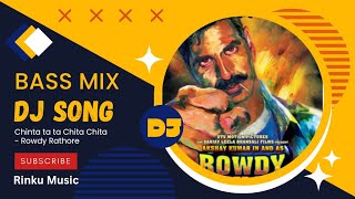 Chinta Ta Ta Chita Chita  Rowdy Rathore Dj song New Hindi Dj Songs Bass Mix Dance Mix 🔥 [upl. by Brahear378]