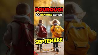 POURQUOI la rentrée est en SEPTEMBRE  📆 [upl. by Nosduj85]