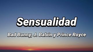 Bad Bunny J Balvin y Prince Royce  Sensualidad LetraLyrics [upl. by Amata]