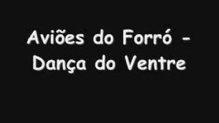 Aviões do Forró  Dança do Ventre [upl. by Annuaerb576]