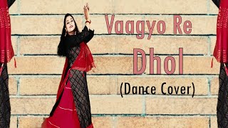 Vagyo Re Dhol  Hellaro  Dance Cover  Gujrati Dance  Himani Saraswat  Dance Classic [upl. by Barton]