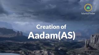 The Creation of Aadam ASIslamicFinder [upl. by Mahsih]