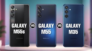 Galaxy M55s Vs Galaxy M55 Vs Galaxy M35 [upl. by Turro102]