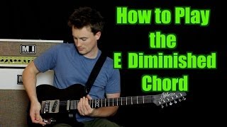 How to Play the E Diminished Chord [upl. by Dierdre47]