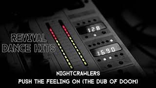 Nightcrawlers  Push The Feeling On The Dub of Doom HQ [upl. by Jarin167]