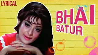 Bhai Batur Full Song With Lyrics  Padosan  Lata Mangeshkar Hit Songs [upl. by Kati]