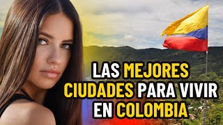 Las mejores ciudades para vivir en Colombia  Cuentos del Mundo [upl. by Tosch586]