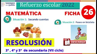 ✅REFUERZO ESCOLAR 2022 RESOLUCIÓN MATEMÁTICA📚FICHA 26  3° 4° y 5° SECUNDARIA  SITUACIÓN 1 Y 2 [upl. by Tigirb]