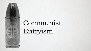 Communist Entryism [upl. by Holloway]