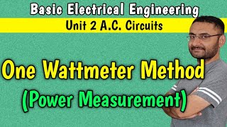 One Wattmeter method Measurement of Power in 3 phase circuit  system BEE  BTech 1st year [upl. by Stieglitz]