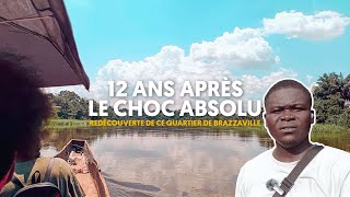 12 ans après je redécouvre ce quartier de Brazzaville [upl. by Ydniw]