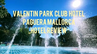 Valentin Park Club Hotel Mallorca Review  Test  Familienhotel Paguera Mallorca [upl. by Aihsia275]