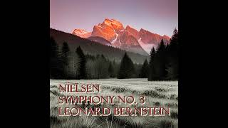 Nielsen Symphony No 3  Leonard Bernstein [upl. by Ajram]