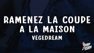 Vegedream  Ramenez la coupe à la maison ParolesLyrics [upl. by Orravan893]