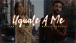 Angelina Mango Marco Mengoni  UGUALE A ME LyricsTesto [upl. by Sucramaj766]