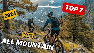 Les 7 meilleurs VTT All Mountain en 2024 [upl. by Naujaj]