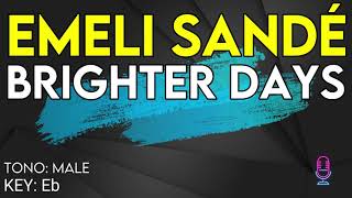 Emeli Sandé  Brighter Days  Karaoke Instrumental  Male [upl. by Akemeuwkuhc]