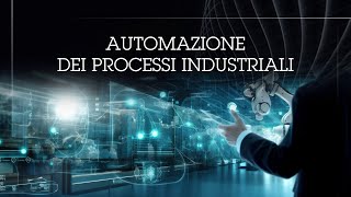 Automazione dei processi industriali  Presentazione del corso UNINETTUNO [upl. by Opaline260]