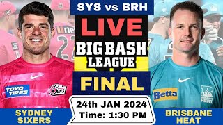 Live Sydney Sixers vs Brisbane Heat BBL Final  SYS vs BRH Live Match T20 Big Bash League 202324 [upl. by Ennairol]