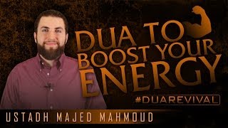 Dua To Literally Boost Your Energy ᴴᴰ ┇ DuaRevival ┇ by Ustadh Majed Mahmoud ┇ TDR Production ┇ [upl. by Ijneb198]