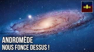 🛰 Andromède nous fonce dessus [upl. by Cyrus533]