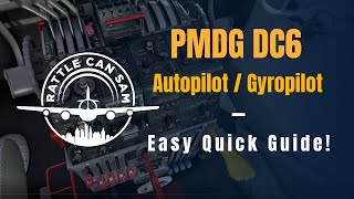 MSFS  PMDG DC6 Easy AutopilotGyropilot Tutorial [upl. by Charline128]