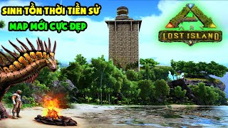 ARK Lost Island 1 MÌNH THỬ SINH TỒN Ở MAP MỚI NHẤT CỦA ARK Lost Island CỰC ĐẸP  TÝ TIỀN TỈ [upl. by Rodl]