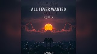 Michael Brun feat Louie  All I Ever Wanted Gaullin Remix [upl. by Spohr]