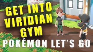 Pokemon Lets Go how to get into Viridian City gym [upl. by Ydissahc]