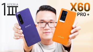 Mình mới mua 2 flagship Xperia 1 III và Vivo X60 Pro [upl. by Dumah]