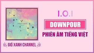 Phiên âm tiếng Việt DOWNPOUR – IOI [upl. by Ahar]