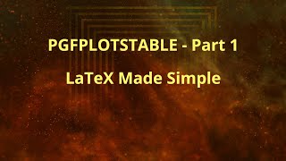 Pgfplotstable Part 1 LaTeX Made Simple [upl. by Letram811]