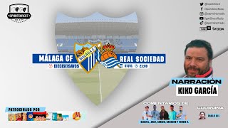 🔴 DIRECTO  MÁLAGA CF vs REAL SOCIEDAD  116 Copa del Rey  SportDirect Radio [upl. by Senalda]