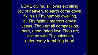 Love Divine all Loves Excelling • Charles Wesley 170788 • Christian Hymn [upl. by Werdma]