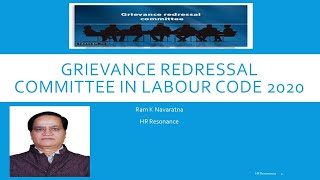 GRIEVANCE REDRESSAL COMMITTEE IN LABOUR CODE 2020  RAM K NAVARATNA [upl. by Ahcilef784]