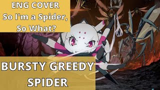 So Im A Spider So What Bursty Greedy Spider  Konomi Suzuk English Cover【Denise】 [upl. by Suivatnad]