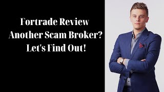 Fortrade Review  Another Scam Broker Lets Find Out [upl. by Ecile]