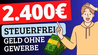 IMMER WIEDER 40€ IN 30 MINUTEN – Schnell Geld verdienen OHNE Gewerbe STEUERFREI [upl. by Yand]