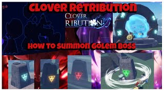 How to Summon the Golem Bossraid in Clover Retribution Rune Locations Drops  Clover Retribution [upl. by Feeney613]