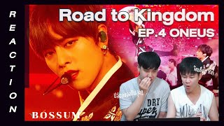 Road to Kingdom EP4  ONEUS LIT REACTION THAI นึกว่าสเตจปลายปี  BOSSUMReact [upl. by Buderus607]