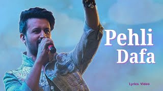 Pehli Dafa  Lyrics [upl. by Stacie608]