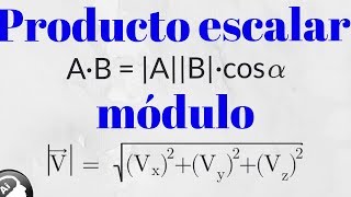 Producto escalar módulo de un vector angulo entre vectores [upl. by Arinayed]