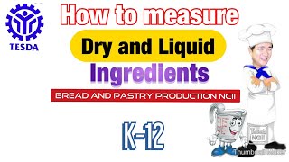 How to measure dry and liquid ingredients TLE K12 Bread and Pastry Production NCII  TESDA [upl. by Alraep]