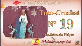 ✏️Tuto Crochet N°19  👗 La Reine des Neiges La Reina de las Nieves subtítulos en Español [upl. by Notgnillew940]