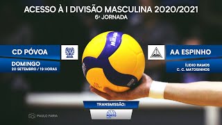 CD Póvoa vs AA Espinho  ACESSO I DIVISÃO MASCULINA [upl. by Ahsinav824]