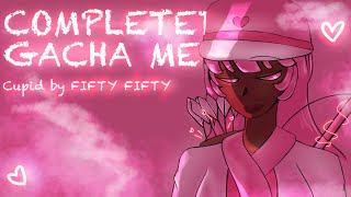 Cupid MEP Complete  By FIFTY FIFTY  Gacha Club [upl. by Enilamme]