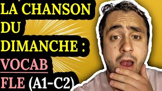 La Chanson du Dimanche  Vocabulaire A1C2 pour le FLE [upl. by Braun352]