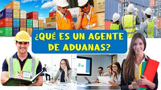 Qué es un Agente de Aduanas [upl. by Azeria]