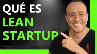 LEAN STARTUP 2 😊 Qué es el modelo Lean Startup [upl. by Aytida]