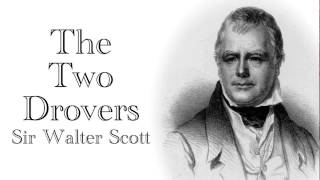 The Two Drovers by Sir Walter Scott Audiobook [upl. by Regine]